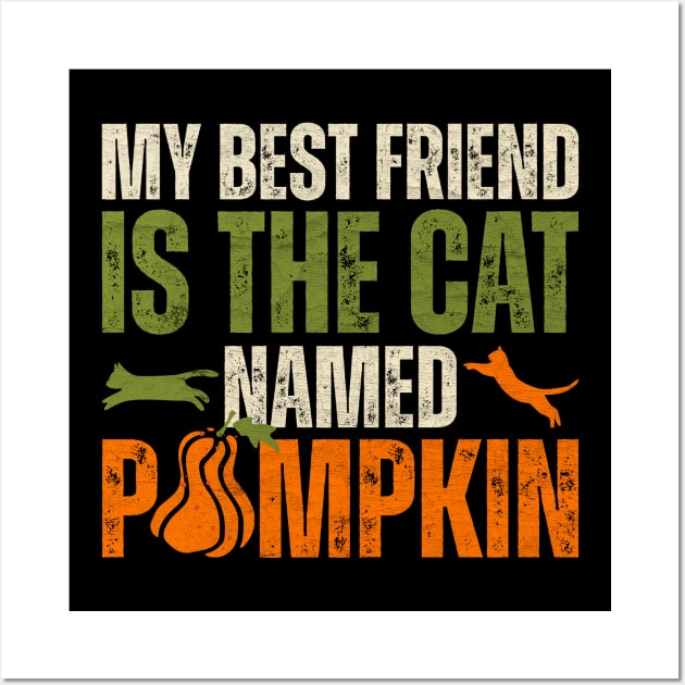 My Best Friend Is a Cat Named Pumpkin Wall Art by Point Shop